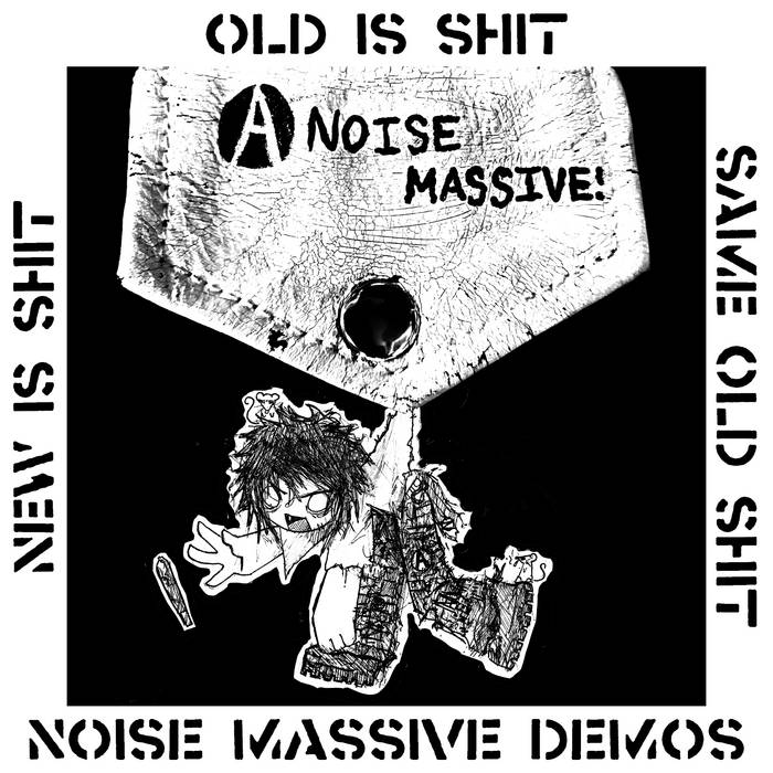 Cover art for Noise Massive – New is Shit, Old is Shit, Same Old Shit