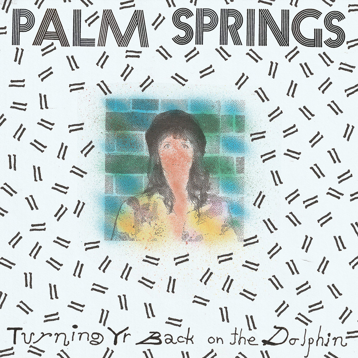 Cover art for Palm Springs – Turning Yr Back on the Dolphin