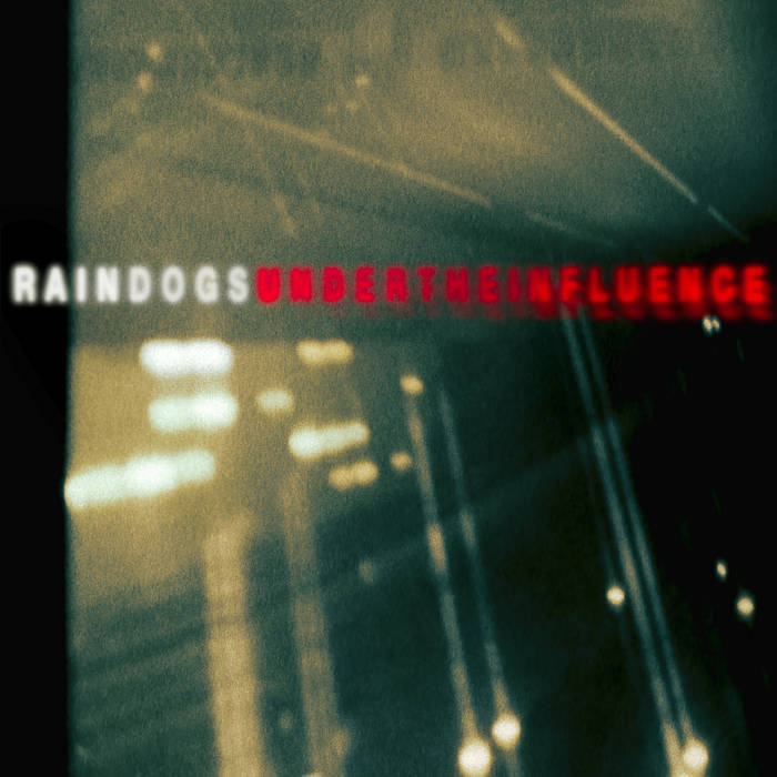 Cover art for Rain Dogs – Under the Influence