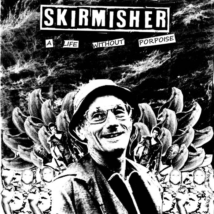 Cover for Skirmisher -- 'A Life Without Purpose'