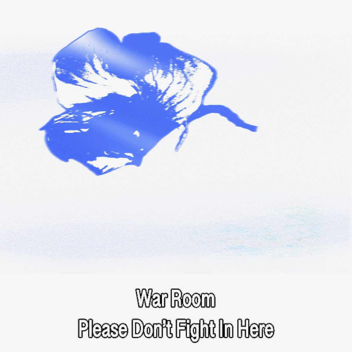 Cover art for War Room – Please Don't Fight In Here
